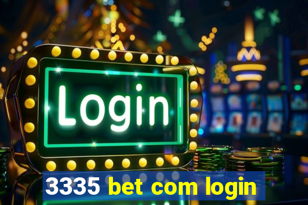 3335 bet com login